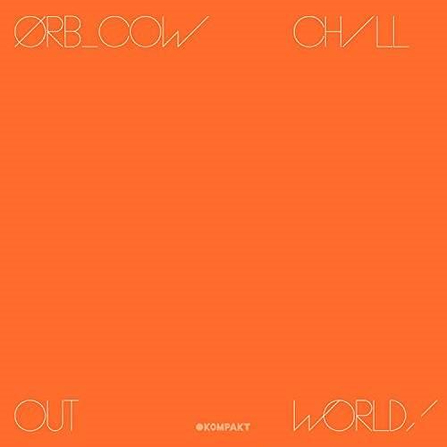 COW / CHILL OUT, WORLD !