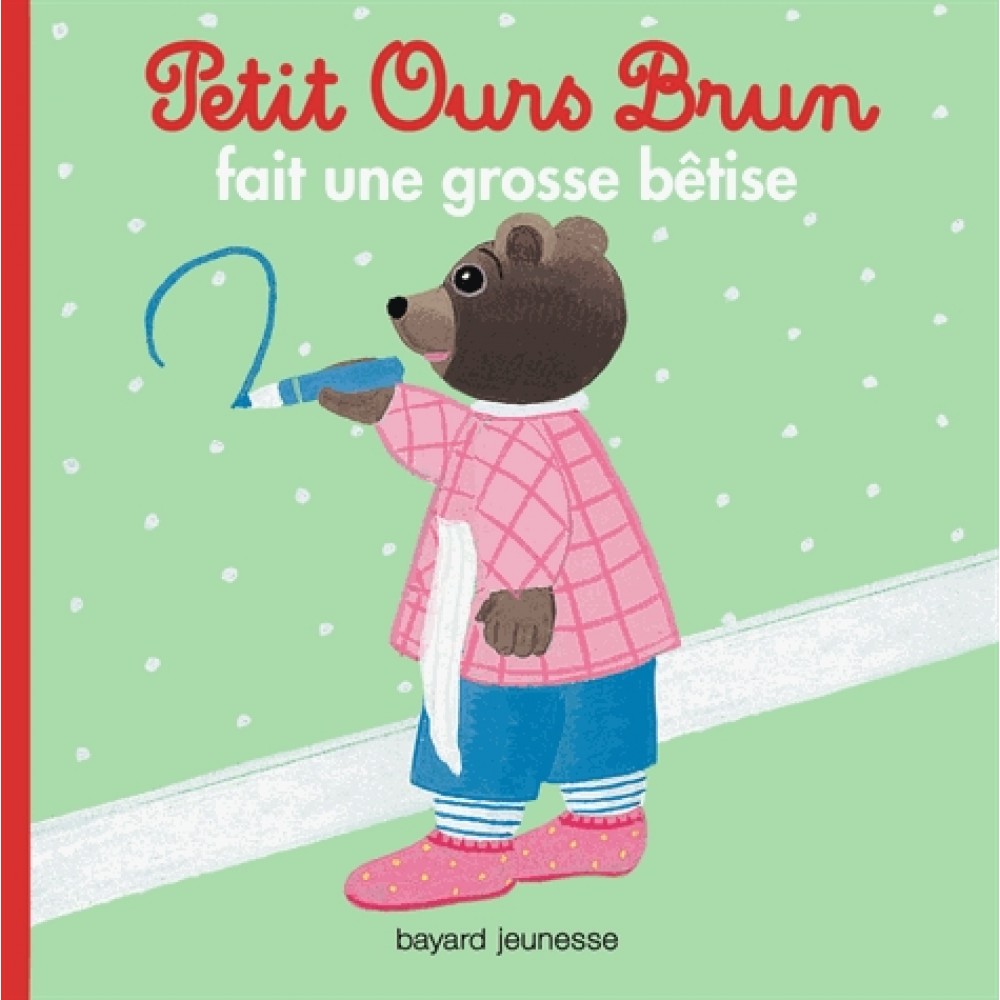 Petit Ours Brun Fait Une Grosse Betise Daniele Bour Livre Eveil Et 1er Age Livres 0 3 Ans Livres Pour Enfants Univers Enfant