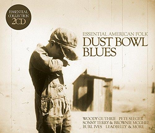 DUST BOWL BLUES / ESSENTIAL AMERICAN FOLK