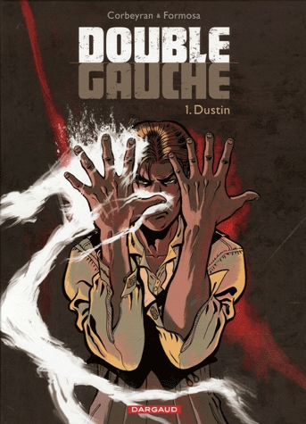 Double Gauche Tome 1 - Dustin