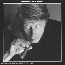 DUTRONC AU CASINO