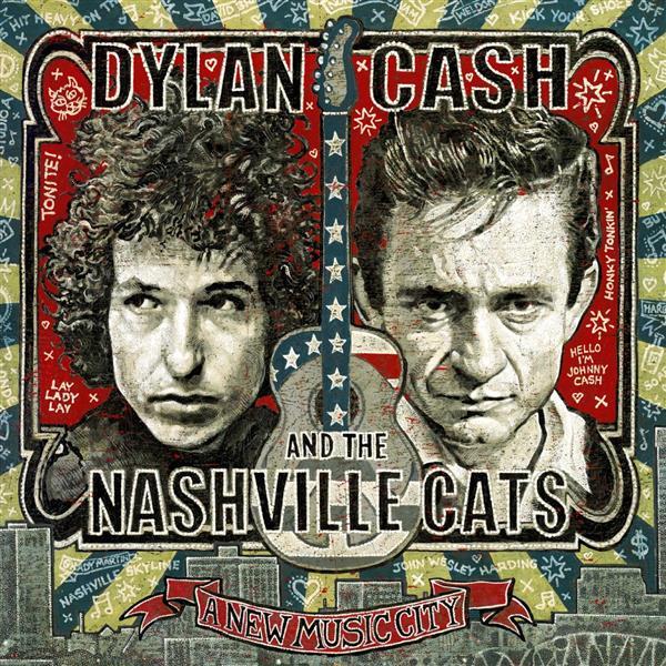 DYLAN, CASH, AND THE NASHVILLE CATS: A NEW MUSIC CITY