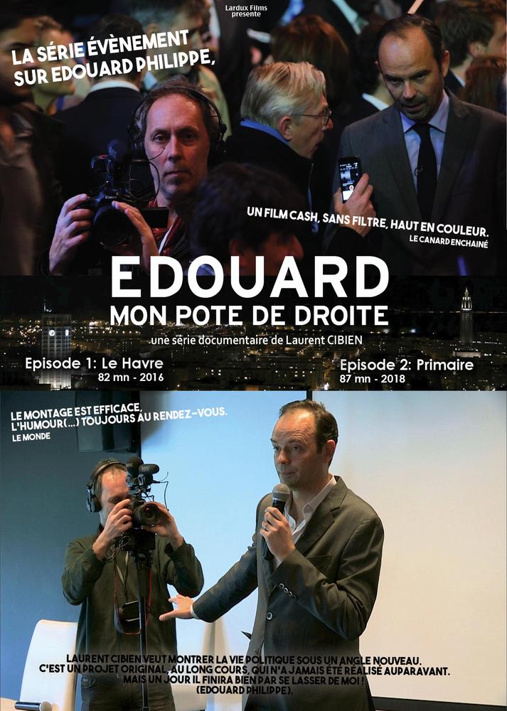 Edouard, mon pote de droite - Episodes 1 & 2 (Le Havre & Primaire)