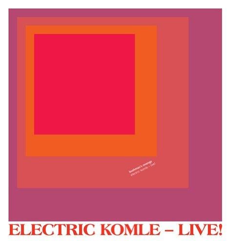 ELECTRIC KOMLE LIVE