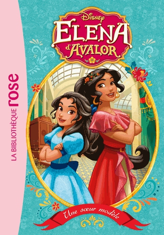 Elena d'Avalor Tome 1 - Une soeur modèle