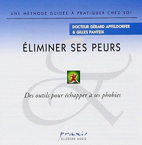 ELIMINER SES PEURS