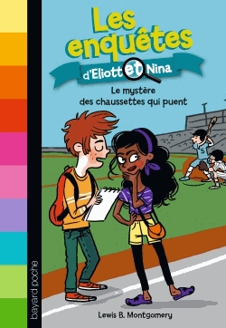 Les enquêtes d'Eliott et Nina Tome 1 - Le mystère des chaussettes qui puent
