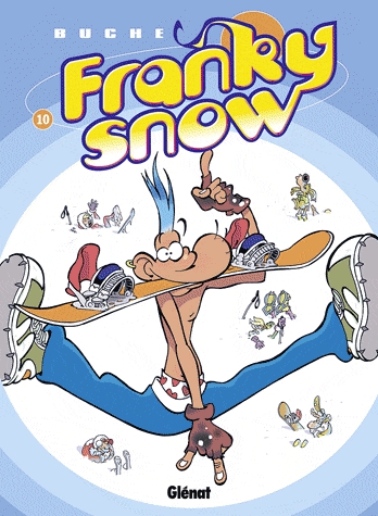 Franky Snow Tome 10 - Fondu de snow