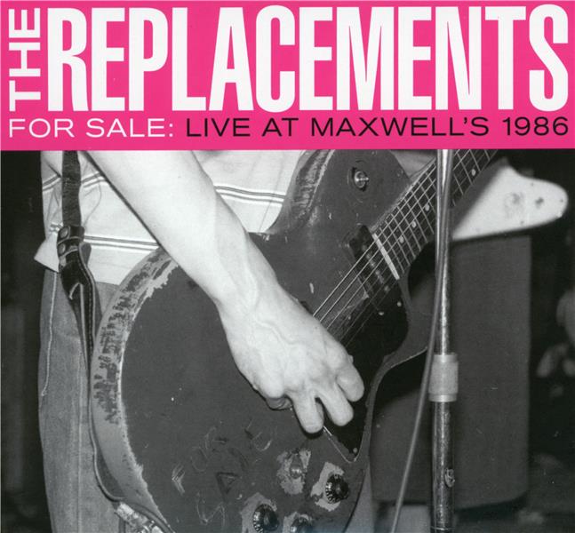 FOR SALE : LIVE AT MAXWELL’S 1986