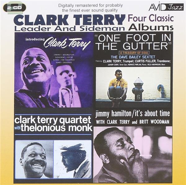 FOUR CLASSIC ALBUMS : INTRODUCING CLARK TERRY / ONE FOOT IN THE GUTTER / CLARK T