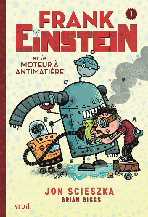Frank Einstein Tome 1 - Frank Einstein et le moteur à antimatière