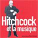 HITCHCOCK ET LA MUSIQUE
