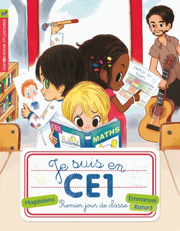 Je suis en CE1 Tome 1 - Premier jour de classe