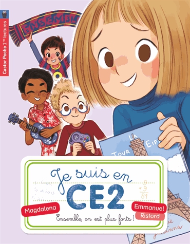 Je suis en CE2 Tome 4 - Ensemble, on est plus forts !
