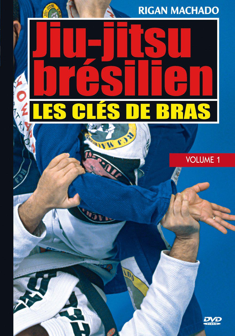 JIU-JITSU BRESILIEN - VOLUME 1 - CLES DE BRAS