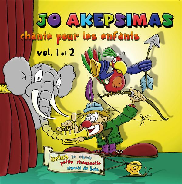 JO AKEPSIMAS CHANTE POUR LES ENFANTS /VOL.1 & 2