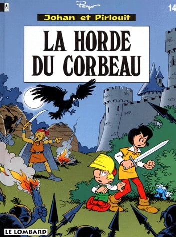 JOHAN ET PIRLOUIT TOME 14 : LA HORDE DU CORBEAU