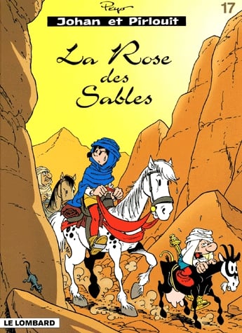 Johan et Pirlouit Tome 17 : La rose des sables