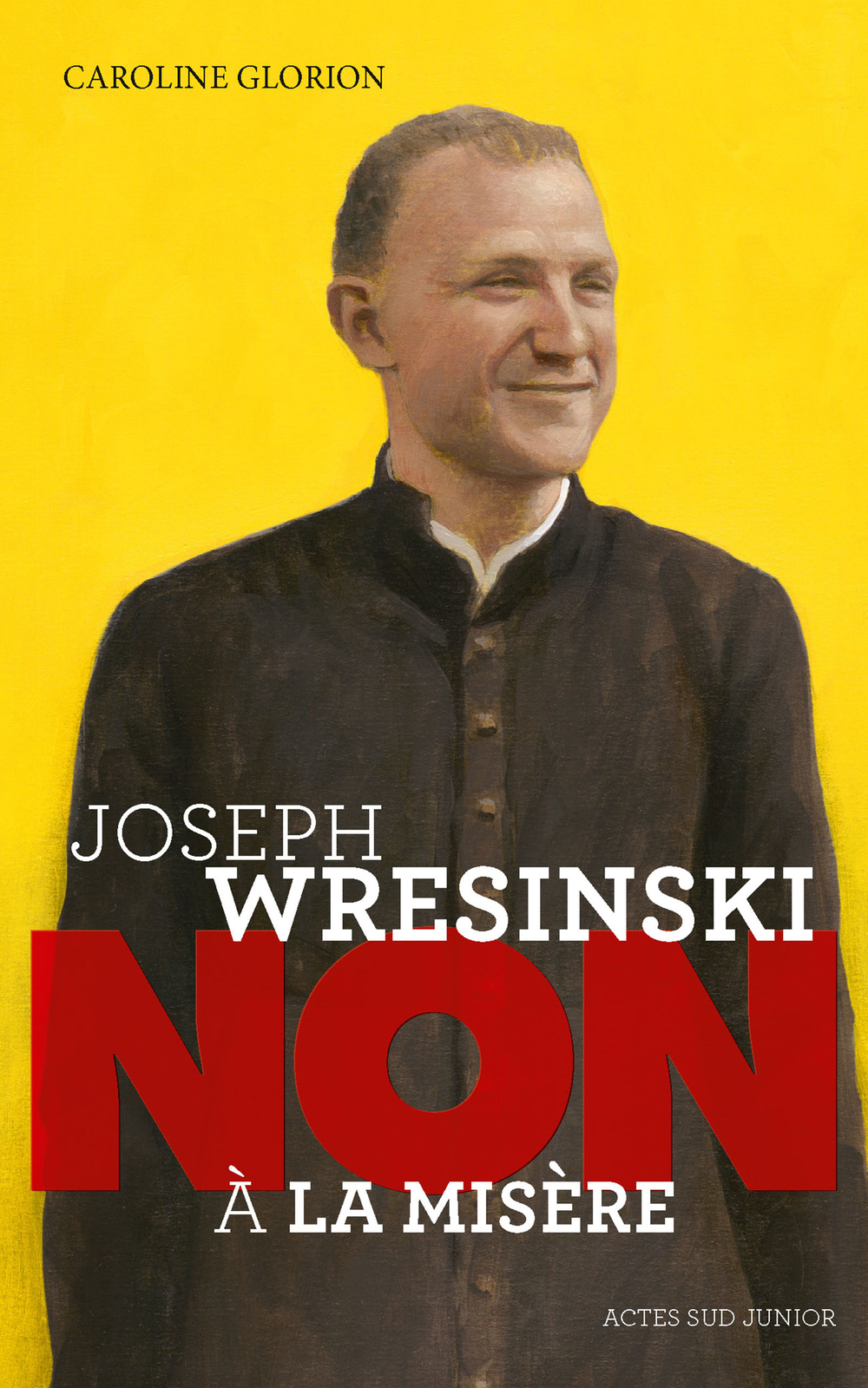 Joseph Wresinski : Non à la misère