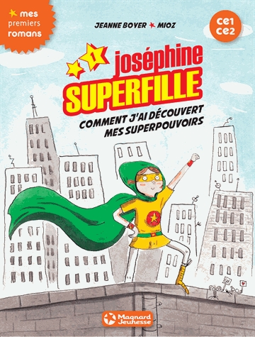 Joséphine Superfille Tome 1 - Comment j'ai découvert mes superpouvoirs