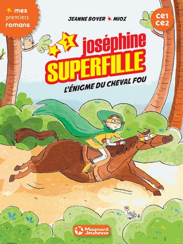 Joséphine Superfille Tome 2 - L'énigme du cheval fou