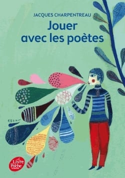Jouer avec les poètes - 200 poèmes-jeux inédits de 65 poètes contemporains
