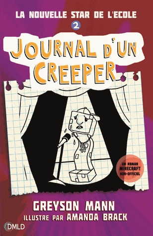 Journal d'un creeper Tome 2 - La nouvelle star de l'école