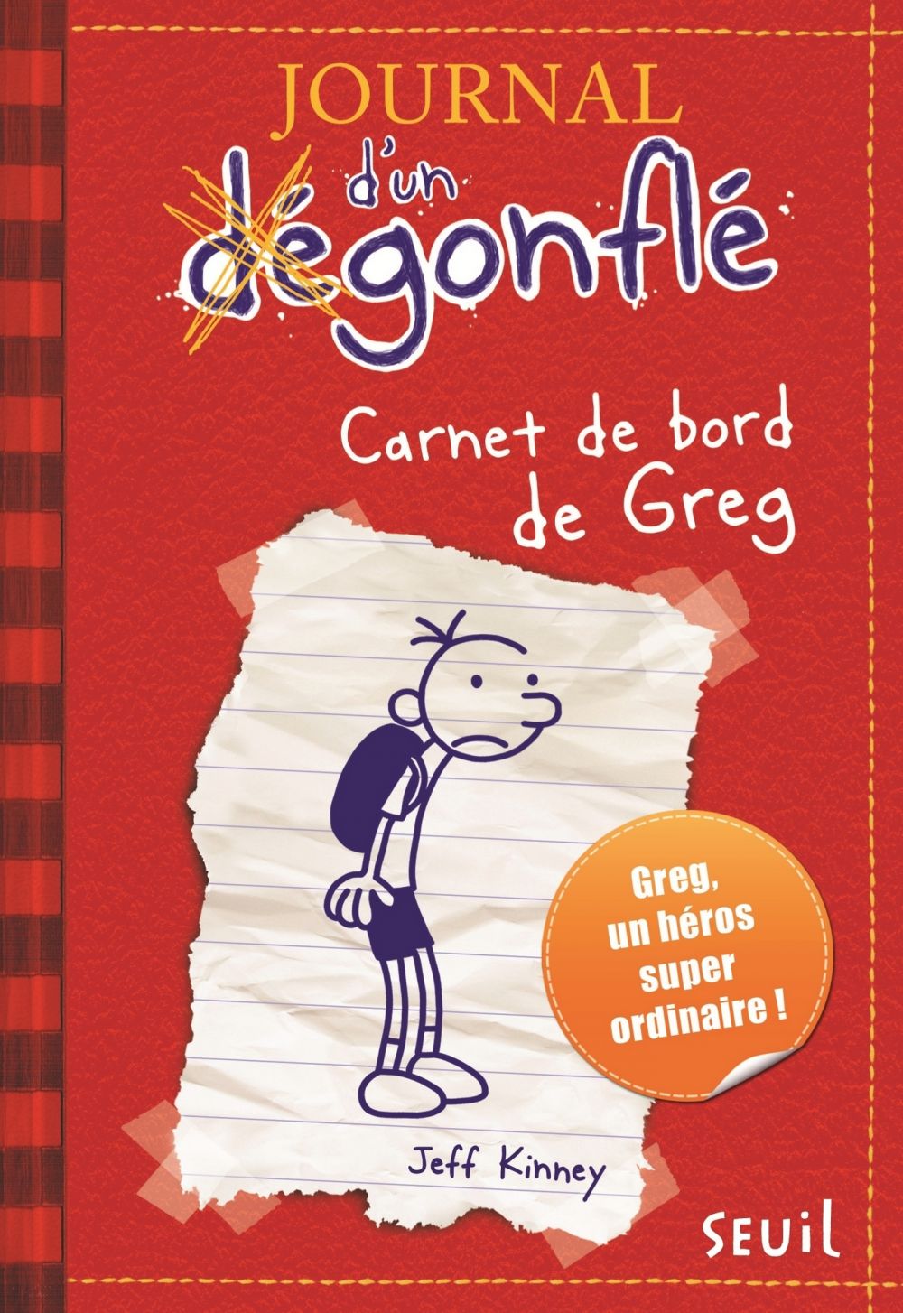 Carnet de bord de Greg Heffley. Journal d'un dégonflé, tome 1