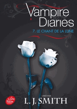 Vampire Diaries Tome 7 - Le chant de la lune