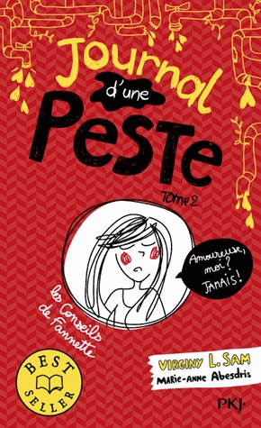 Journal d'une peste Tome 2 - Amoureuse, moi ? Jamais !