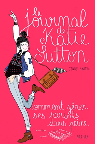 Journal de Katie Sutton ou comment gérer ses parents sans peine
