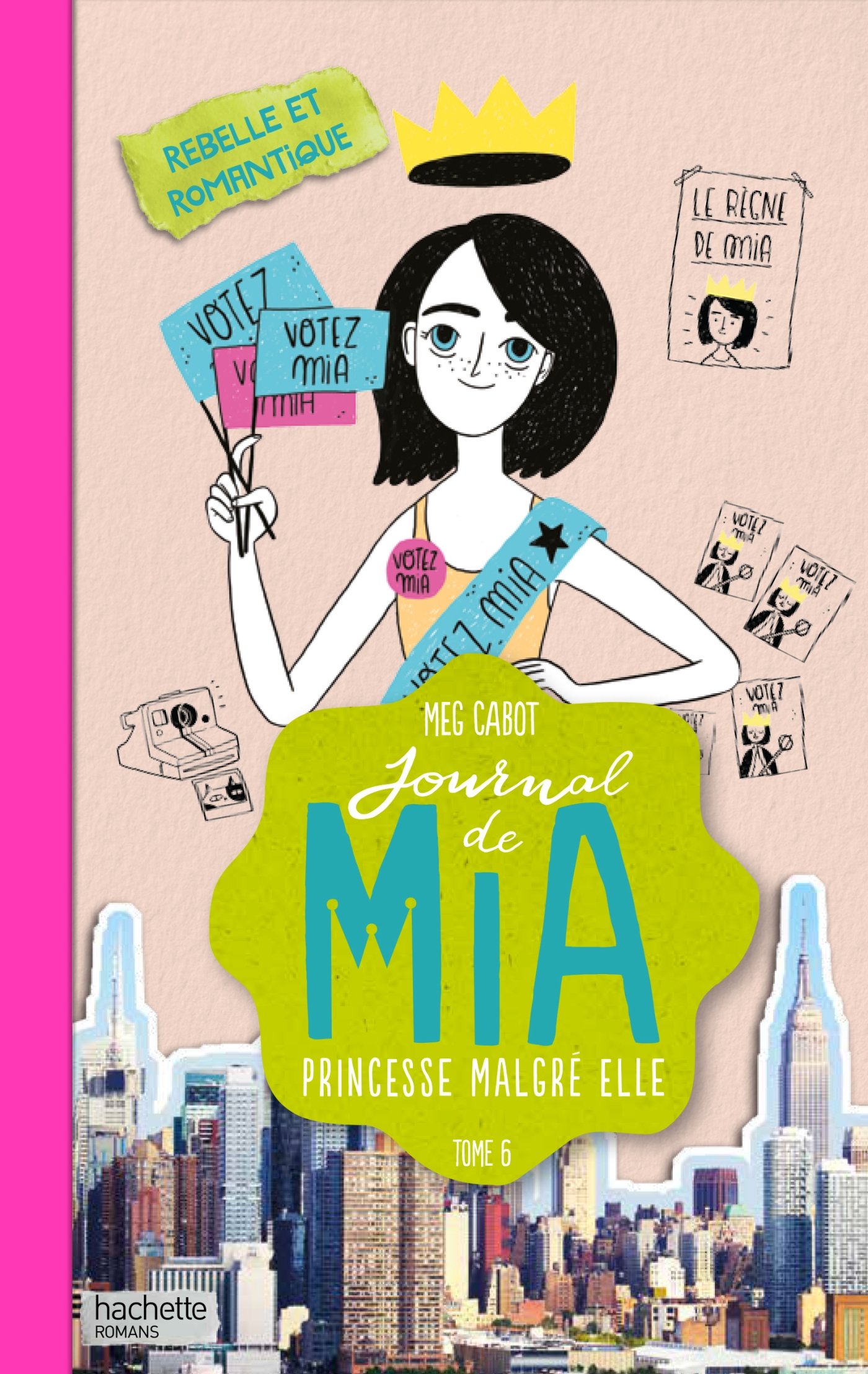 Journal de Mia - Tome 6 - Rebelle et romantique