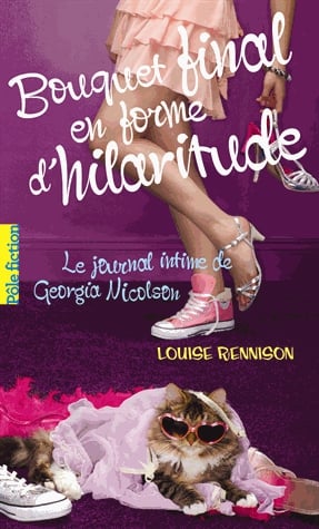 Le journal intime de Georgia Nicolson Tome 10 - Bouquet final en forme d'hilaritude