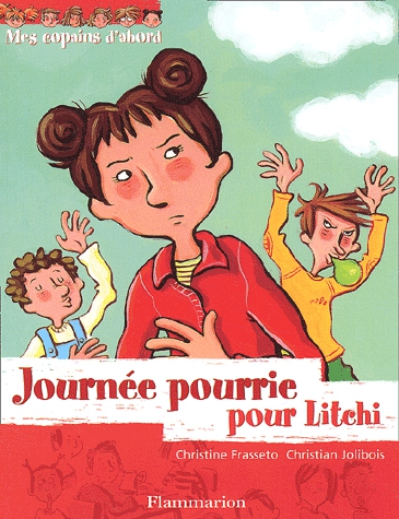 Mes copains d'abord Tome 3 - Journée pourrie pour Litchi