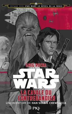 La Cavale du contrebandier : une aventure de Han Solo & Chewbacca - Voyage vers Star Wars épisode VI