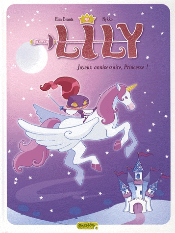 Lily Tome 1 - Joyeux anniversaire, Princesse !