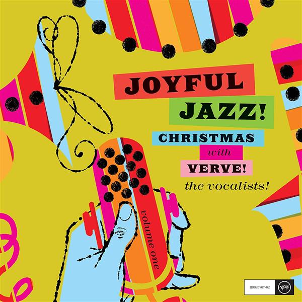 JOYFUL JAZZ ! CHRISTMAS WITH VERVE, VOL. 1 : THE VOCALISTS