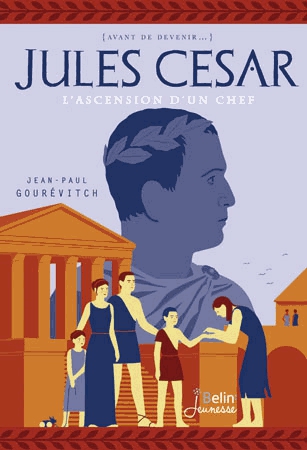 Jules César - L'ascension d'un chef