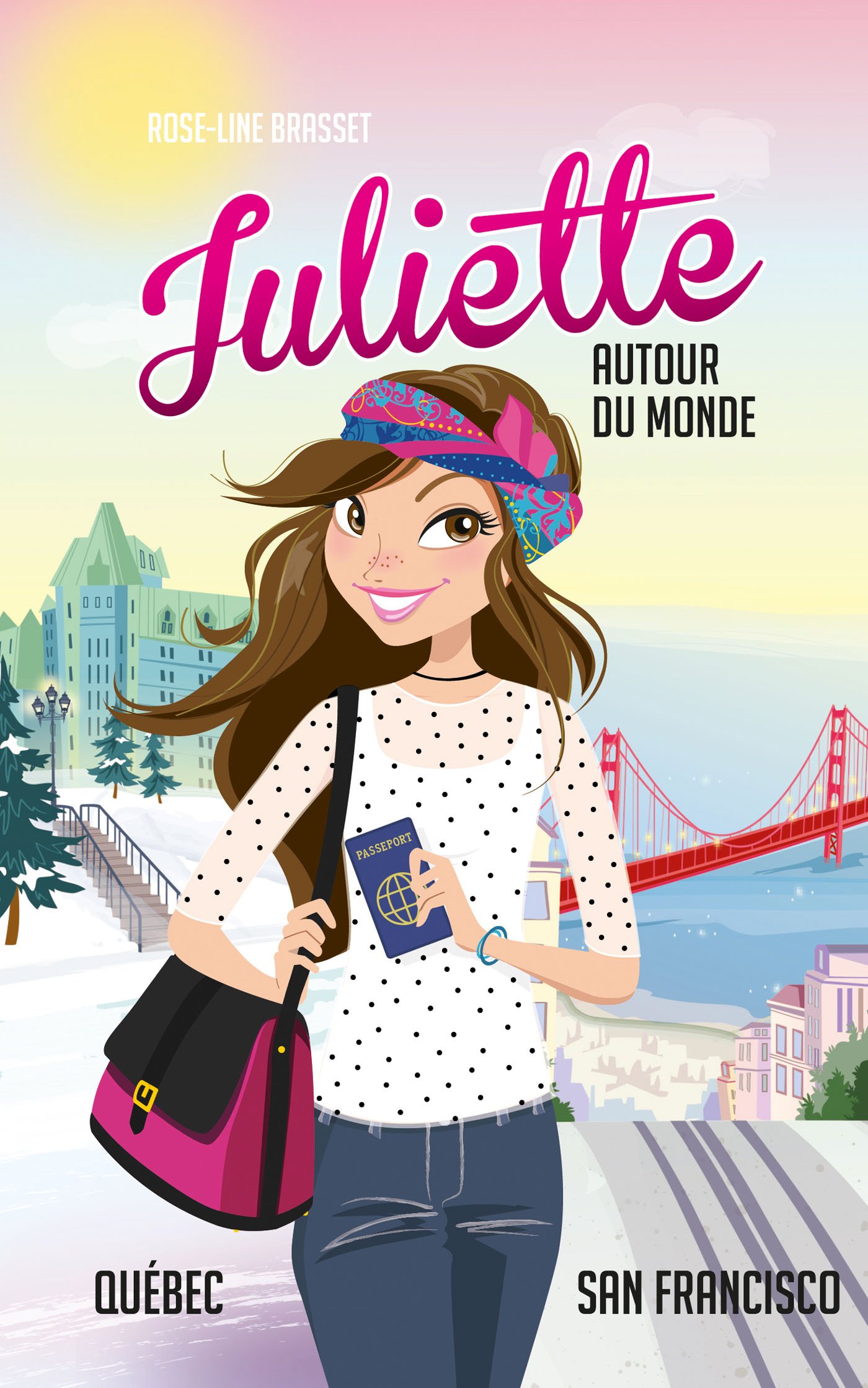 Juliette autour du monde Tome 3 - Québec - San Fransisco