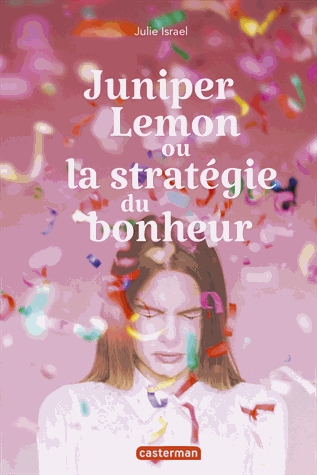 Juniper Lemon ou la stratégie du bonheur
