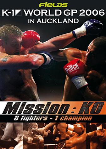 K-1 WORLD GP 2006 : IN AUCKLAND