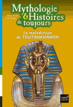 Mythologie & Histoires de toujours Tome 4 - La malédiction de Toutankhamon