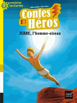 Contes et Héros Tome 2 - Icare l'homme-oiseau