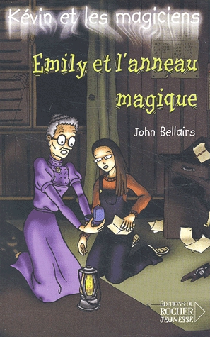 Kévin et les magiciens Tome 3 : Emily et l'anneau magique