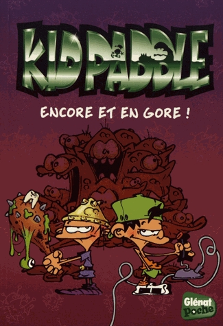 Kid Paddle Tome 5 - Encore et en gore !