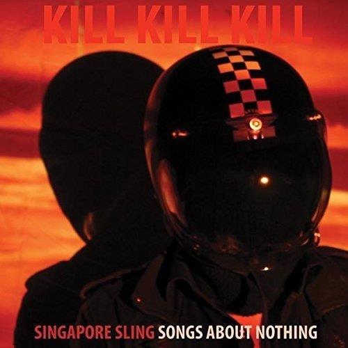 KILL KILL KILL/SONGS ABOUT NOTHING
