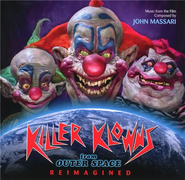 KILLER KLOWNS FROM OUTER SPACE : REIMAGINED