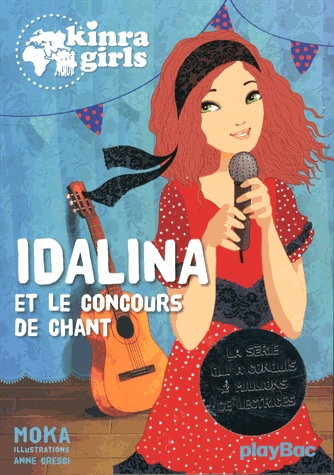 Kinra Girls Tome i - Idalina et le concours de chant