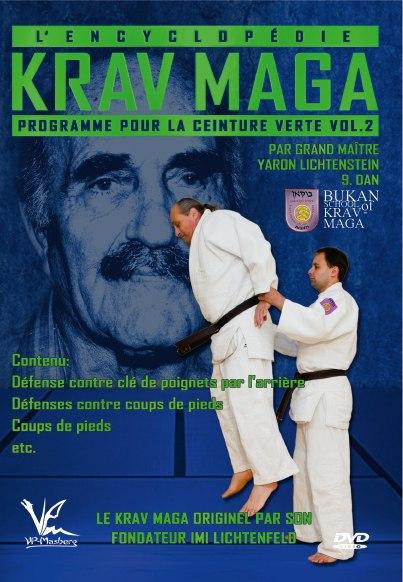 KRAV MAGA - L'ENCYCLOPEDIE : PROGRAMME POUR LA CEINTURE VERTE, VOL.2