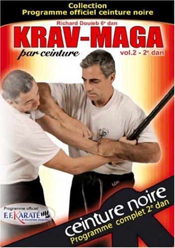 KRAVMAGA-PROGRAMME OFFICIEL-CEINTURE NOIRE - 2ÈME DAN- VOL 2